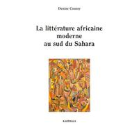 La Litterature Africaine Moderne Au Sud Du Sahara