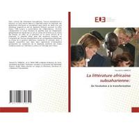 La Littérature Africaine Subsaharienne:
