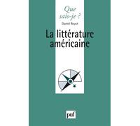 La littérature américaine - Daniel Royot - Que Sais-Je - Poche - Etude
