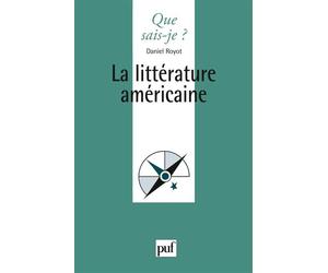 La littérature américaine - Daniel Royot - Que Sais-Je - Poche - Etude