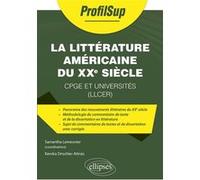 La littérature américaine du XXe siècle Kendra Attnäs (Auteur), Samantha Lemeunier (Auteur), Alain-Louis Robert (Collection dirigée par)