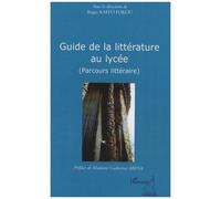 Guide de la littérature au lycée Parcours littéraire - Roger Kaffo Fokou - L'harmattan - broché - Guide