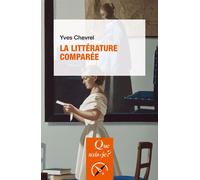 La Littérature comparée - Yves Chevrel - Que Sais-Je - Poche - Etude