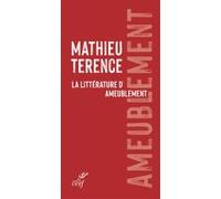 La littérature d'ameublement Mathieu Terence (Auteur)