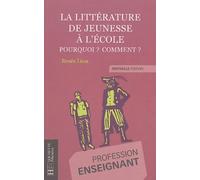 La littérature de jeunesse à l'école: Pourquoi ? Comment ?