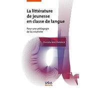 La Littérature De Jeunesse En Classe De Langue - Pour Une Pédagogie De La Créativité