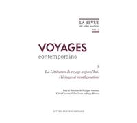 La Littérature de voyage aujourd'hui Héritages et reconfigurations - Sarga Moussa - Classiques Garnier - broché - Revue