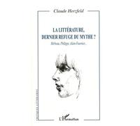 La littérature, dernier refuge du mythe ?