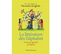 La littérature dès l'alphabet – Lire pour grandir en liberté – Nouvelle édition actualisée