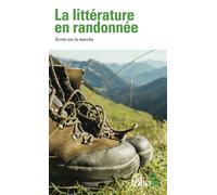 La littérature en randonnée Écrits sur la marche - Collectif - Gallimard - Poche - Nouvelles