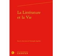 La Littérature et la Vie Didier Alexandre (Direction), Collectif (Auteur)