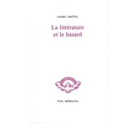 André Dhôtel – La littérature et le hasard – Roman – Broché