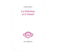 André Dhôtel – La littérature et le hasard – Roman – Broché