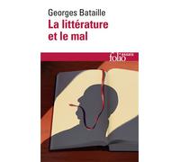 La Littérature et le mal - Emily Brontë - Baudelaire - Michelet - Blake - Sade - Proust - Kafka - Genet - Georges Bataille - Gallimard - Livre