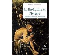 La littérature et l'ivresse Rabelais, Baudelaire, Apollinaire - Laurent Zimmermann - Hermann - broché - Essai