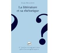La Litterature Et Sa Rhetorique - La Banalité Dans Le Littéraire Au Xxème Siècle