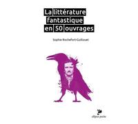 La Littérature Fantastique En 50 Ouvrages