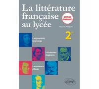 La littérature française au lycée. 2de - nouveaux programmes Nouveaux programmes - Maryse Petitjean - Ellipses - broché - Scolaire / Universitaire