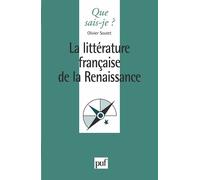La littérature française de la Renaissance - Olivier Soutet - Que Sais-Je - Poche - Etude