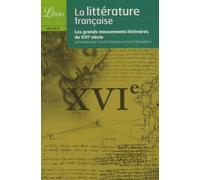 La Littérature Française - Le Xvie Siècle