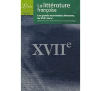 La Littérature Française - Le Xviie Siècle