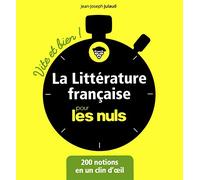 La Littérature française pour les Nuls - Vite et bien !