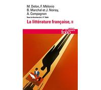 La littérature française (Tome 2): Dynamique & histoire