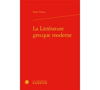 La Littérature grecque moderne - Henri Tonnet - Classiques Garnier - relié - Essai