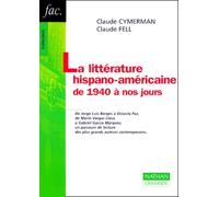 La littérature hispano-américaine de 1940 à nos jours