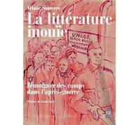 La littérature inouïe Ariane Santerre (Auteur), Guido Furci (Préface)