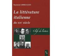 La Littérature Italienne Au Xixe Siècle - Clefs De Lecture