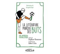 La littérature marque des buts Une anthologie footballistique - Collectif - Gallimard - Poche - Anthologie