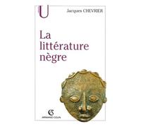 La littérature nègre - Jacques Chevrier - Armand Colin - broché - Etude