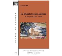 La Littérature Orale Quechua - De La Région De Cuzco, Pérou