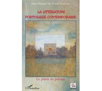 La littérature portugaise contemporaine Le plaisir du partage - José Manuel Da Costa Esteves - L'harmattan - broché - Essai