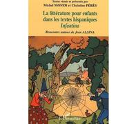 La littérature pour enfants dans les textes hispaniques Rencontre autour de Jean ALSINA - Christine Peres - L'harmattan - broché - Etude