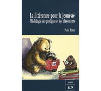 La Littérature Pour La Jeunesse - Médiologie Des Pratiques Et Des Classements