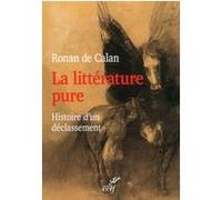 La littérature pure Ronan de Calan (Auteur)
