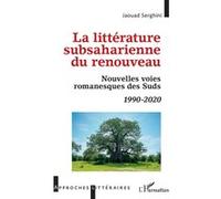 La littérature subsaharienne du renouveau – Nouvelles voies romanesques des Suds – L'Harmattan