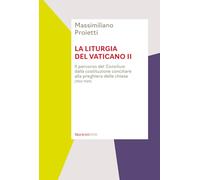 La liturgia del Vaticano II. Il percorso del Consilium dalla costituzione conciliare alla preghiera delle chiese (1963-1969)