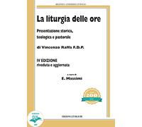 La liturgia delle ore. Presentazione storica, teologica e pastorale
