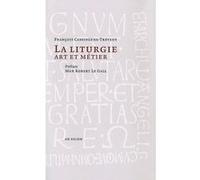 La liturgie, art et métier