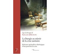 La liturgie au miroir de la crise sanitaire - Gilles Drouin - Cerf - broché - Guide