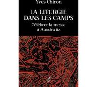 La liturgie dans les camps Yves Chiron (Auteur)