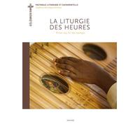 La Liturgie des Heures - Prier au fil du temps - Collectif - Mame - broché - Essai