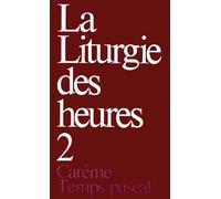 Liturgie des heures - Carême temps pascal - 2 - liturgie des heures Tome 2 - A.E.L.F. - Desclee Mame - Livre
