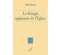La liturgie, épiphanie de l'Église - Gilles Drouin - Cerf - broché - Essai