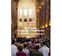 La liturgie, ressource d'espérance A l'école de la mystagogie - Michèle Clavier - Du Signe Eds - broché - Essai