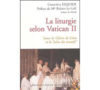 La liturgie selon Vatican II: "pour la gloire de Dieu et le salut du monde"