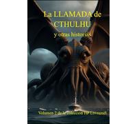 La LLAMADA de CTHULHU y otras historias: Volumen 2 de la colección HP Lovecraft